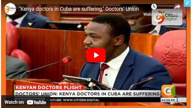 “Kenya doctors in Cuba are suffering,” Doctors’ Union