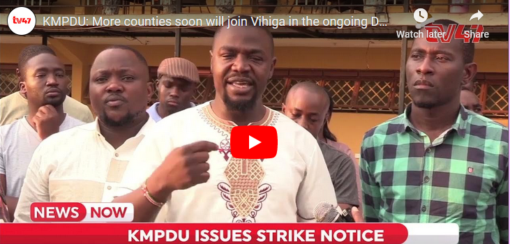 KMPDU: More counties soon will join Vihiga in the ongoing Doctors’ strike