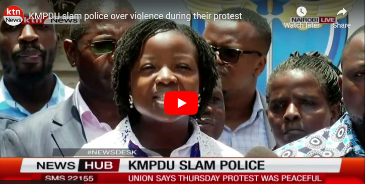 KMPDU slam police over violence during their peaceful protest