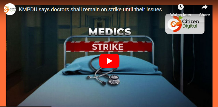KMPDU says doctors shall remain on strike until their issues are addressed